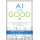 AI for Good by William B. Microsoft Weeks Hardcover Book 1