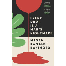 Every Drop Is a Mans Nightmare by Megan Kamalei Kakimoto Paperback Boo