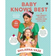 Baby Knows Best by Shilarna Vaze Hardcover Book