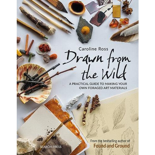 Drawn from the Wild by Caroline Ross Paperback Book