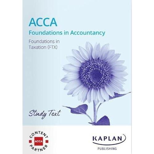 FTX FOUNDATIONS IN TAXATION FA24 STUDY TEXT by KAPLAN Paperback Book