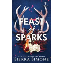 Feast of Sparks A Spicy Enemies to Lovers Dark Academia Romance by Sie