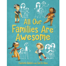 All Our Families Are Awesome by Charlotte Belliere Hardcover Book