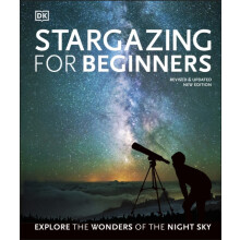 Stargazing for Beginners Explore the Wonders of the Night Sky by Will