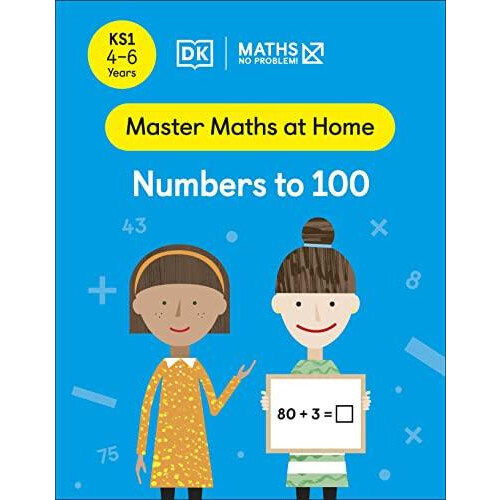 Maths No Problem Numbers to 100 Ages 46 Key Stage 1 by Maths No Proble