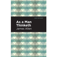 As A Man Thinketh by James Allen Paperback Book