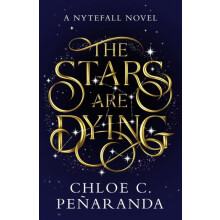 Stars are Dying by Chloe C. Penaranda Hardcover Book
