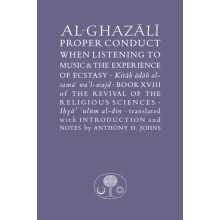 AlGhazali on Proper Conduct when Listening to Music and the Experience