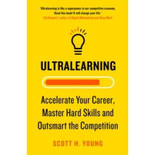 ULTRALEARNING PB Accelerate Your Career Master Hard Skills and Outsmar
