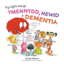 Fy Llyfr am yr Ymennydd Newid a Dementia by Lynda Moore Paperback Book