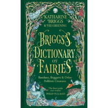 Briggss Dictionary of Fairies Banshees Boggarts and Other Folklore Cre