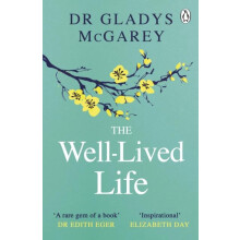 The WellLived Life A 102YearOld Doctors Six Secrets to Health and Happ