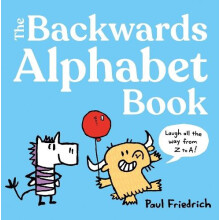Backwards Alphabet Book by Paul Friedrich Hardcover Book