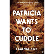 Patricia Wants to Cuddle by Samantha Allen Paperback Book