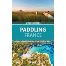 Paddling France by Anna Richards Paperback Book