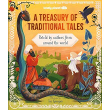 Lonely Planet Kids A Treasury of Traditional Tales Retold by Authors f