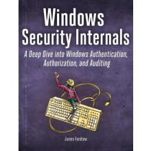 Windows Security Internals by James Forshaw Paperback Book