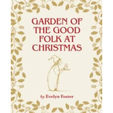 Garden of the Good Folk at Christmas by Evelyn Foster Paperback Book