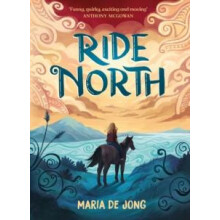Ride North by Maria de Jong Paperback Book