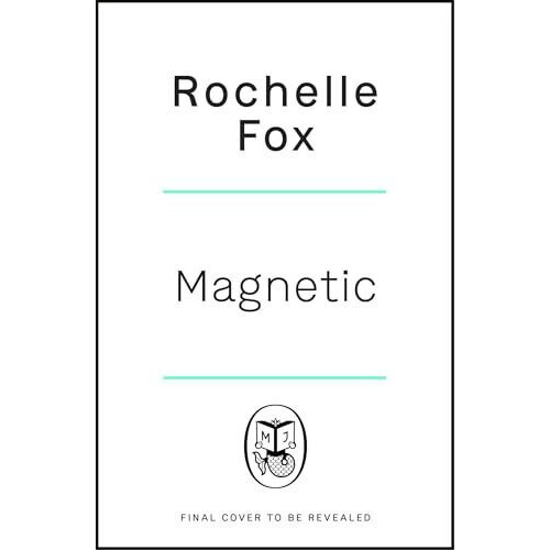 Magnetic by Rochelle Fox Hardcover Book