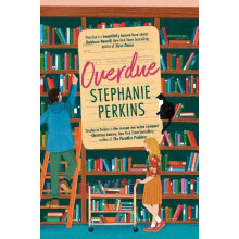 Overdue The debut adult romance from the author of ANNA AND THE FRENCH