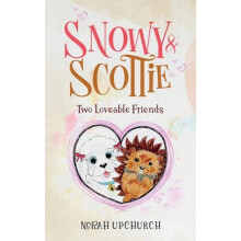 Snowy and Scottie Two Loveable Friends by Norah Upchurch Paperback Boo