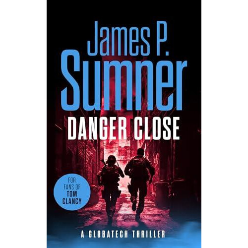 Danger Close by James P. Sumner Paperback Book