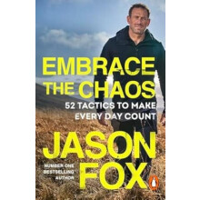 Embrace the Chaos 52 Tactics to Make Every Day Count by Jason Fox Pape