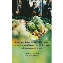Reshaping Food Systems to improve Nutrition and Health in the Eastern
