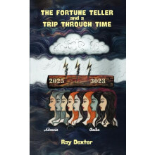 Fortune Teller and a Trip Through Time by Ray Dexter Paperback Book
