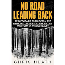 No Road Leading Back by Chris Heath Paperback Book