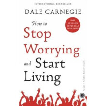 How to Stop Worrying and Start Living by Dale Carnegie Paperback Book