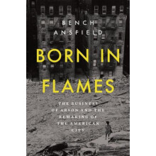 Born in Flames by Bench Ansfield Hardcover Book