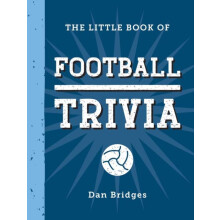 The Little Book of Football Trivia Facts Stats Stories and Trivia for
