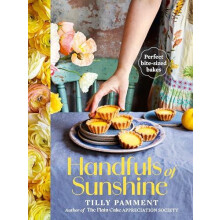 Handfuls of Sunshine Perfect bitesized bakes by Tilly Pamment Hardcove