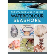 Colour Mixing Guide Watercolour Seashore by Julie Collins Paperback Bo