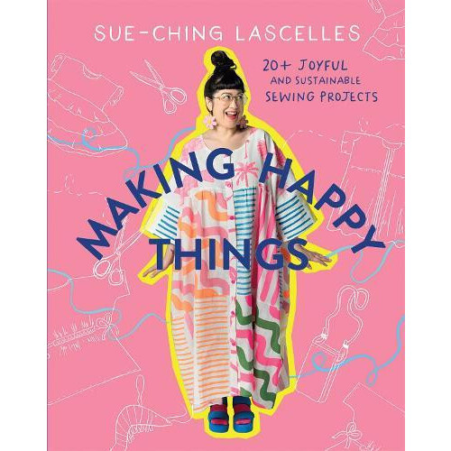 Making Happy Things by SueChing Lascelles Paperback Book