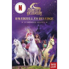 Unicorn Academy Ravenzellas Revenge and Mended Hearts An illustrated f