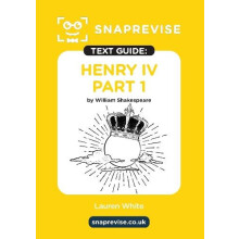 SnapRevise Henry IV Part 1 Text Guide for English Literature Paperback