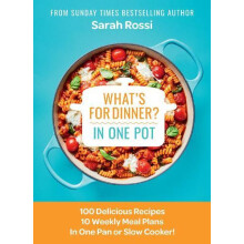 WHATS FOR DINNER IN ONE POT HB 100 Delicious Recipes 10 Weekly Meal Pl