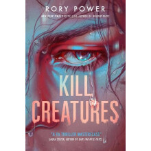 Kill Creatures by Rory Power Paperback Book