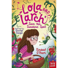Lola and Larch Save the Sunshine Spell by Sinead OHart Paperback Book