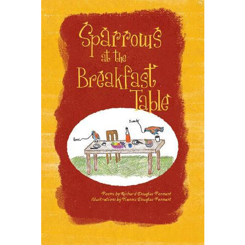 Sparrows at the Breakfast Table by Richard Douglas Pennant Paperback B