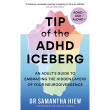 Tip of the ADHD Iceberg by Dr Samantha Hiew Paperback Book