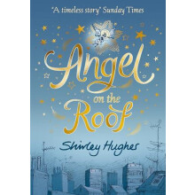 Angel on the Roof by Shirley Hughes Paperback Book