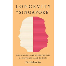 Longevity in Singapore by Dr Helen Ko Paperback Book
