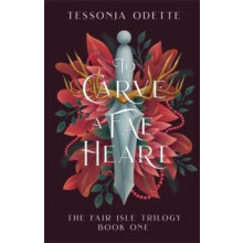 To Carve a Fae Heart The first book in a breathtaking fae romantasy se
