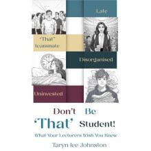 Dont Be That Student by Taryn Lee Johnston Paperback Book