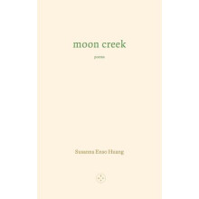 Moon Creek by Susanna Enso Huang Paperback Book