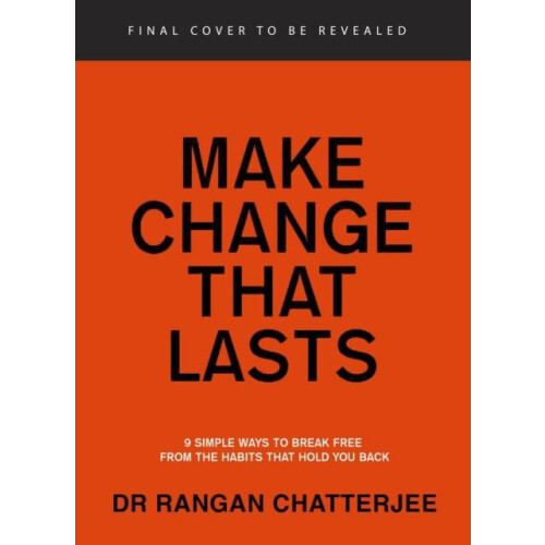 Make Change That Lasts 9 Simple Ways to Break book from the Habits tha
